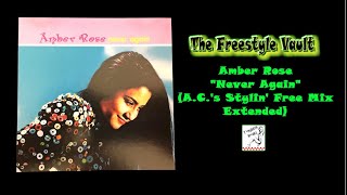 Amber Rose "Never Again" (A.C.' Stylin' Free Mix Extended) Freestyle Music