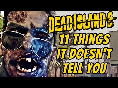 11 Things Dead Island 2 DOESN'T TELL YOU