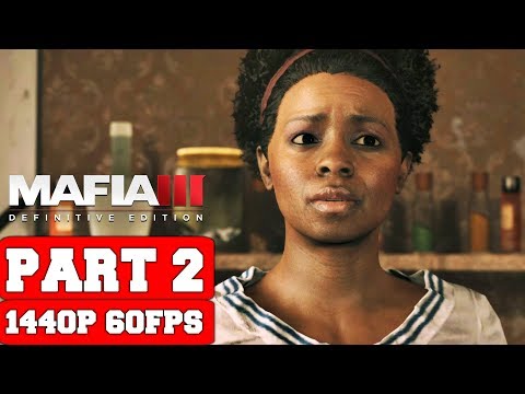 Mafia III: Definitive Edition Gameplay Walkthrough Part 2 - No Commentary (PC 2K Remastered)
