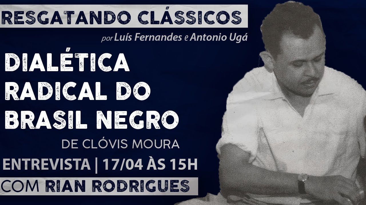 Resgatando Clássicos com Rian Rodrigues: Clóvis Moura