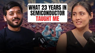 SEMICONDUCTOR CAREER TRUTHS AFTER 23 YEARS -Conversation with Kavish Seth, Senior Director, Synopsys