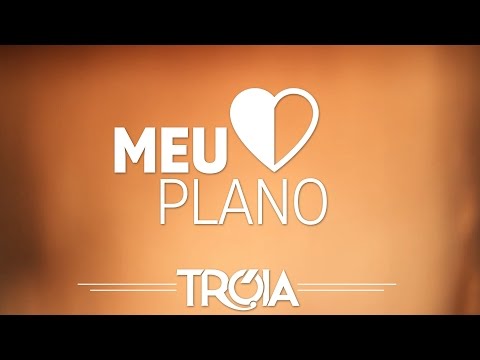 Grupo Tróia - Meu plano (Lyric Video)