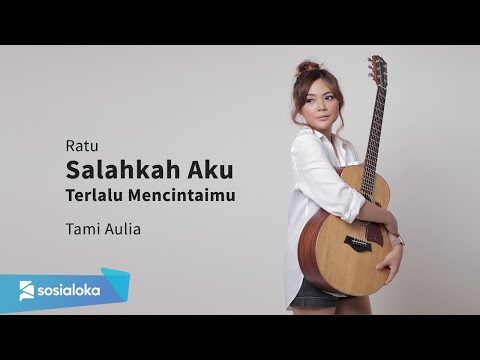 Salahkah Aku Terlalu Mencintaimu Ratu ( Tami Aulia Cover )