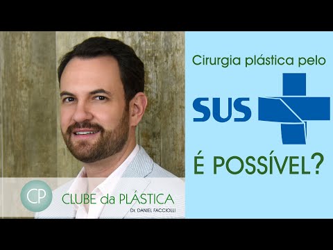 Clube da Plástica: Cirurgia plástica pelo SUS (Sistema Único de Saúde) é possível?