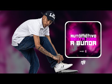 AUTOMOTIVO BRUTA COM A BUNDA - DJ TN Beat e MC GW