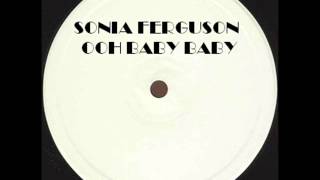 Download lagu SONIA FERGUSON - OOH BABY BABY mp3 Download lagu SONIA FERGUSON - OOH BABY BABY mp3