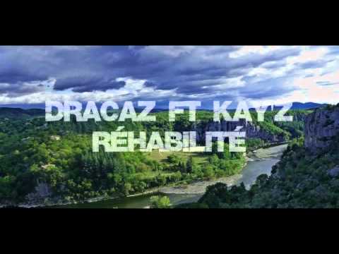 DRACAZ FT KAY'Z - RÉHABILITÉ // AUDIO OFFICIEL //