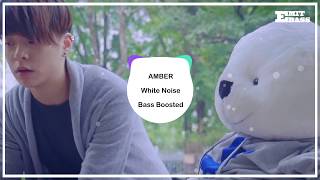 AMBER - White Noise [ BASS BOOSTED ]  🎧 🎵