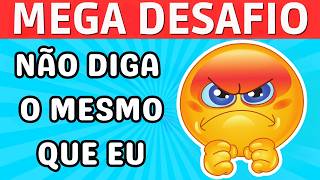 Não Diga O Mesmo Que Eu! | Super Mega Desafio | Não Repita o que Eu Digo | Quiz Tap