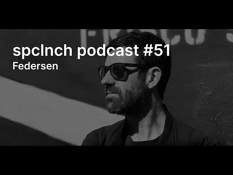 spclnch podcast #51 / Federsen