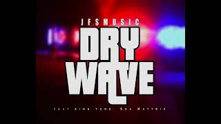 Jfs MusiQ - Dry Wave (feat. King Tone SA & Soa Mattrix)