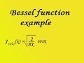 Bessel's example prove that J(-1/2) (x)=? (PART-2) good and simple example