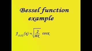 Bessel's example prove that J(-1/2) (x)=? (PART-2) good and simple example
