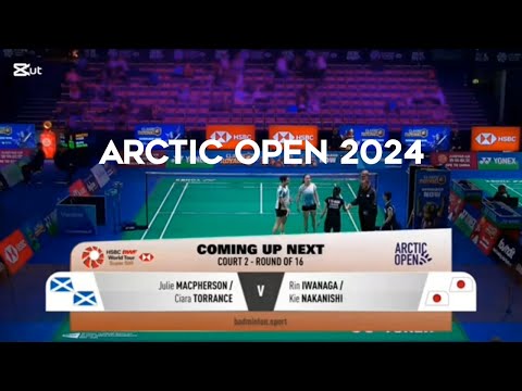Arctic Open 2024 | R16 | Rin IWANAGA/ Kie NAKANISHI (JPN) vs. Julie MACPHERSON/ Ciara TORRANCE (DEN)