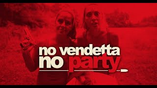 NO VENDETTA NO  PARTY / trailer ufficiale / un film di Ivan Brusa