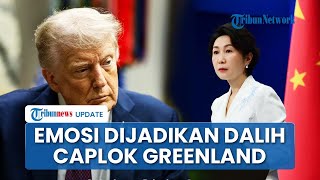China Murka Trump Jadikan Beijing & Rusia Dalih Caplok Greenland: Wilayah Itu Perkuat Perdamaian