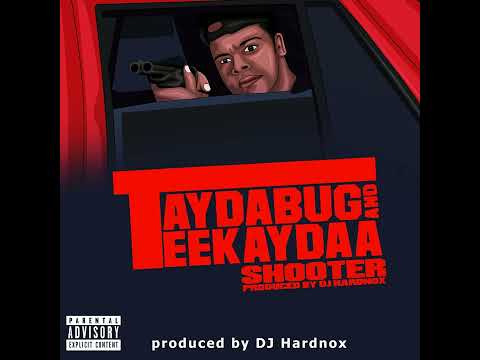 Taydabug featuring TeeKaydaa - "Shooter"
