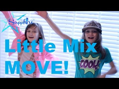 Little Mix - Move - by 8 Year Old Skye & 10 Year Old Sapphire