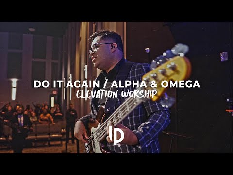 Do it Again / Alpha & Omega BASS COVER // Elevation Worship // Luis Pacheco