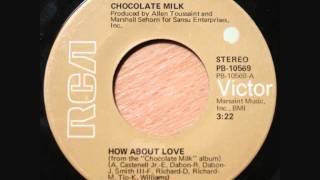 Chocolate Milk - How About Love