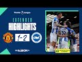 Extended PL Highlights: Man United 1 Albion 2