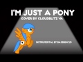 I'm Just A Pony Cover 