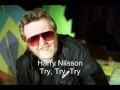Harry Nilsson - Try, Try, Try 