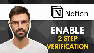 How To Enable 2 Step Verification In Notion Workspace | Quick Guide 2026