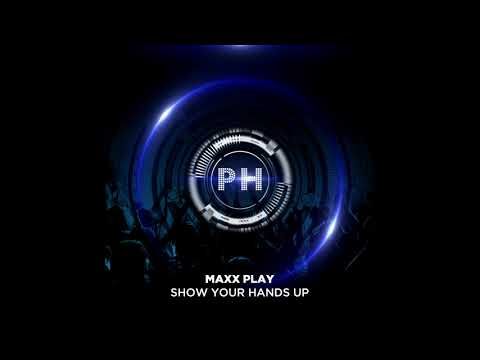 Maxx Play - Show Your Hands Up /Deep House Dance/