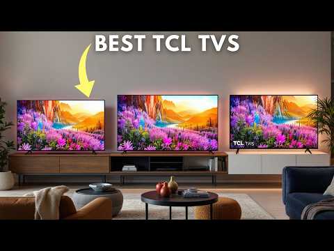 Best TCL TVs 2026 - (Which One is Right for You?)