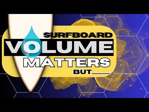 SURFBOARD VOLUME EXPLAINED LIKE NEVER BEFORE !