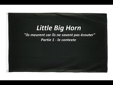 Fragment d'Histoire - Little Big Horn - 1ère partie - Le contexte