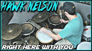 Hawk Nelson - Right Here With You - Drum Cover - Miracles 2018