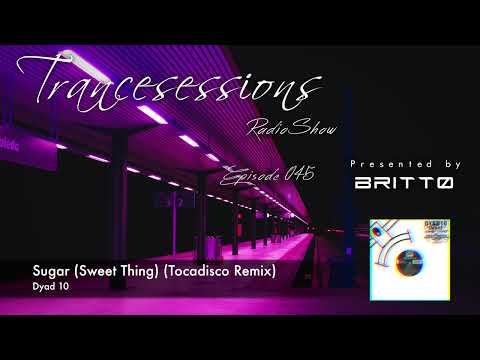 Dyad 10 - Sugar (Sweet Thing) (Tocadisco Remix)