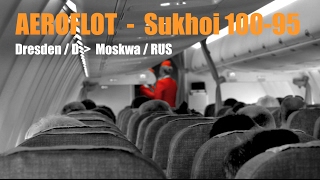 preview picture of video 'AEROFLOT - Sukhoi 100-95 von Dresden nach Moskau (28.07.2013)'