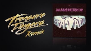 Miami Horror - Don't Be On With Her (Treasure Fingers Remix)