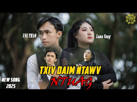 Txiv Daim Ntawv Ntuag - Lana ft UNITHAO [ Official MV ]
