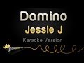 Jessie J Domino Karaoke Version