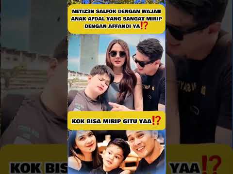 Anak Afdhal Kok Mirip Banget Sama Affandi Ya? #afdhalyusman #affandi