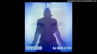Gary Numan - Devotion (DJ DaveG mix)
