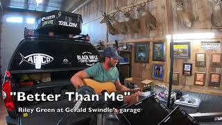 Riley Green - Better Than Me *Live*