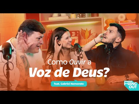 Como Ouvir a Voz de Deus? Com Gabriel Namorato | Dunamis  Hangout EP. 87