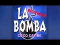 Coco Caribe - La Bomba (Reloaded) [Official]
