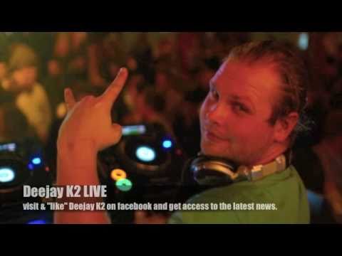 Deejay K2 live mix 2011