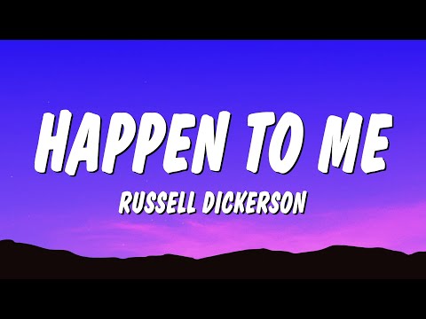 Russell Dickerson - Happen To Me (Lyrics) 'girls just wanna have fun'