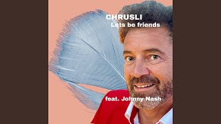 Let&#39;s be friends (feat. Johnny Nash)