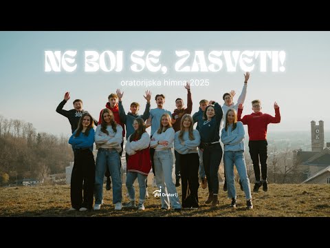 Ne boj se, zasveti! | Oratorijska himna 2025