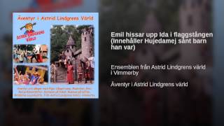 Emil hissar upp Ida i flaggstången (Innehåller Hujedamej sånt barn han var)