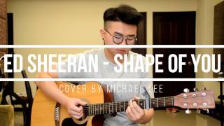 Ed Sheeran - Shape of You cover by Michael Lee