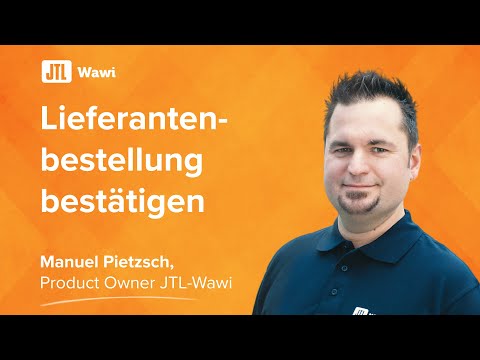 JTL-Wawi - Lieferantenbestellung bestätigen {JTL-Lösungen}